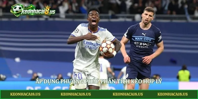 Áp dụng phương pháp phân tích kèo hợp lý