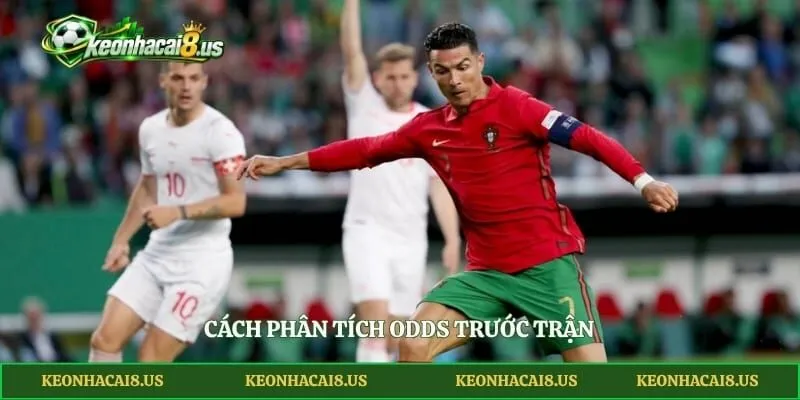 Cách phân tích odds trước trận