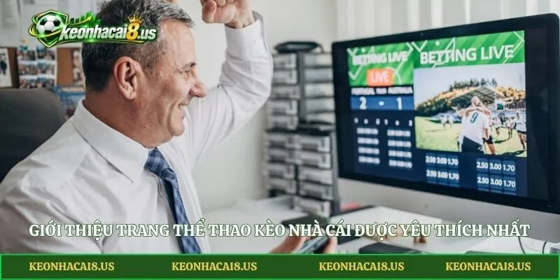 Giới thiệu trang thể thao kèo nhà cái được yêu thích nhất