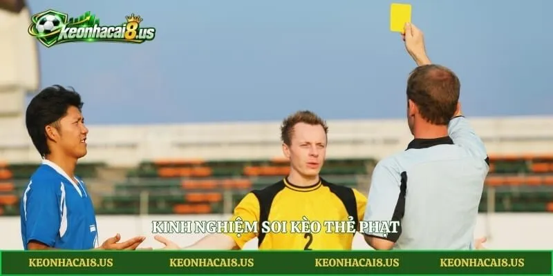 Kinh nghiệm soi kèo thẻ phạt