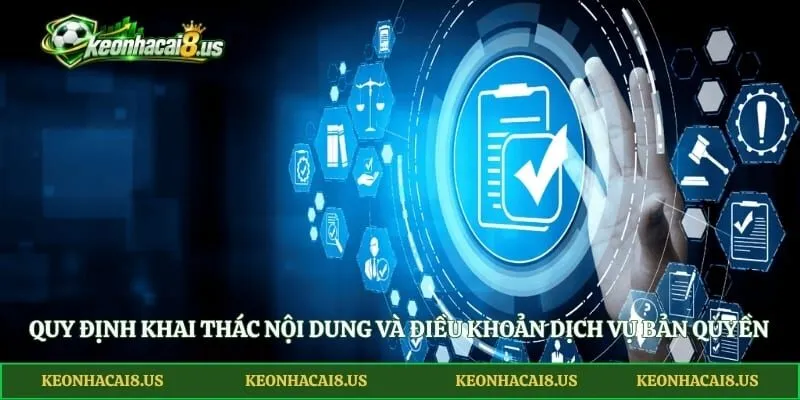 Quy định khai thác nội dung và điều khoản dịch vụ bản quyền