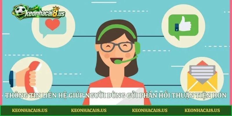 Thông tin liên hệ giúp người dùng gửi phản hồi thuận tiện hơn